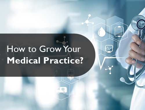 How to Grow Your Medical Practice?
